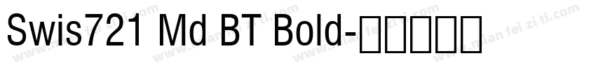 Swis721 Md BT Bold字体转换